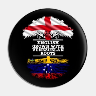 English Grown With Venezuelan Roots - Gift for Venezuelan With Roots From Venezuela Pin