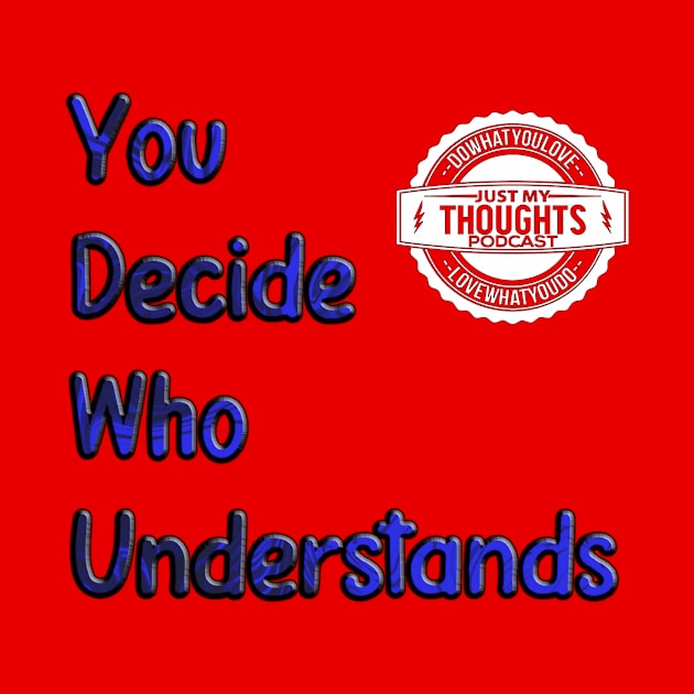 You Decide Who Understands by Khaleel Ward