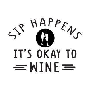 It's okay to wine funny T-Shirt