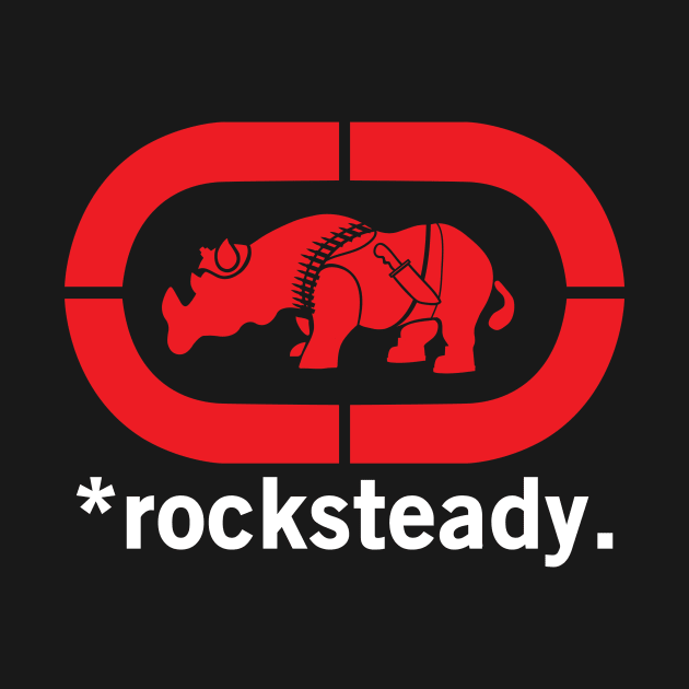 *rocksteady by kentcribbs