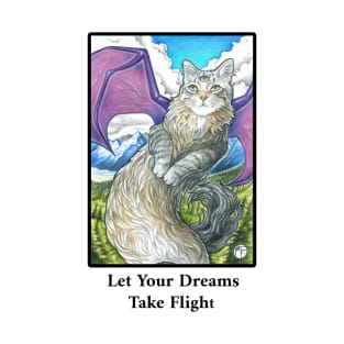 Cat Dragon - Let Your Dreams Take Flight Quote - Black Outlined Version T-Shirt