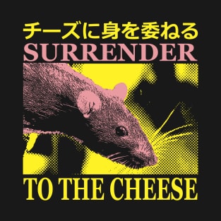 Surrender to the cheese T-Shirt