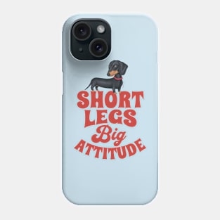 Short Legs Big Attitude Phone Case