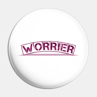 Worrier Pin