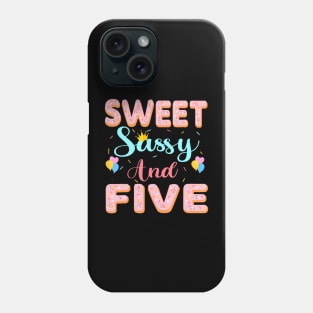 Sweet Sassy And 5Th Birthday For Girls 5 Year Old Party Phone Case