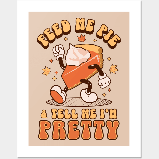 Feed Me Pie & Tell Me I'm Pretty Kitchen Towel