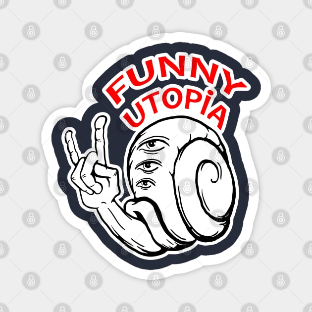 funny utopia Magnet by Rashcek