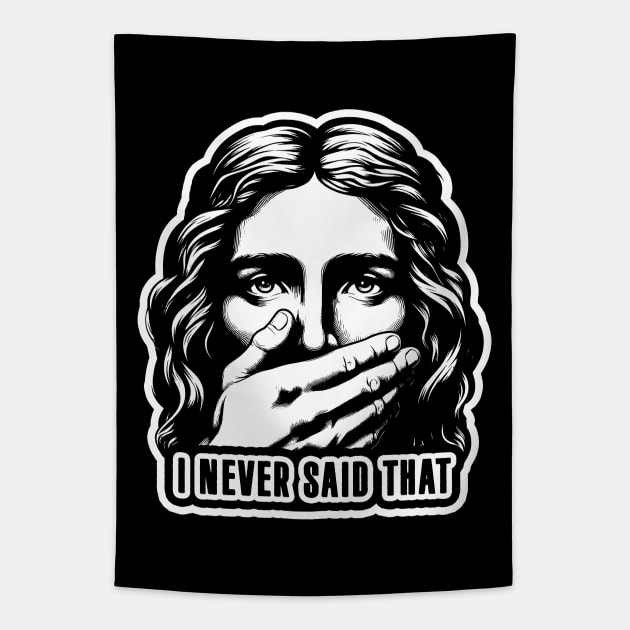 Jesus Never Said That meme Tapestry by Plushism