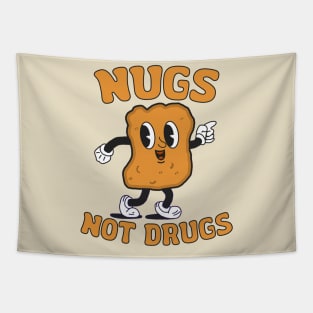 Chicken Nuggets - Nugs Not Drugs Tapestry