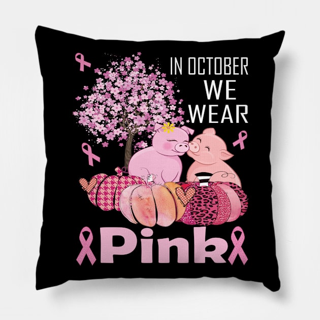 In october we wear pink pig pink ribbon breast cancer awareness gift Pillow by DODG99