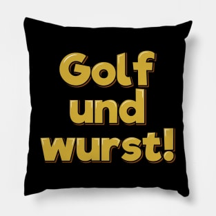 Golf Und Wurst Pillow