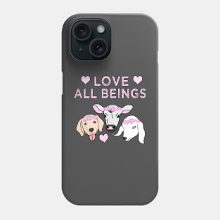 Love All Beings Phone Case