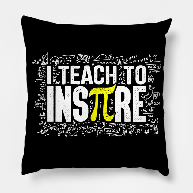 I Teach To Inspire Math Teacher Funny Pi Day 314 Lover Gift Pillow by FONSbually