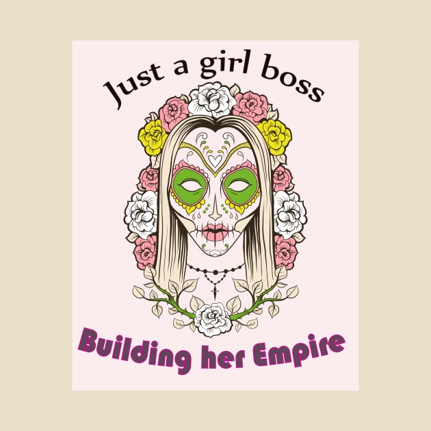 Just A Girl Boss Building Her Empire by pixelprod