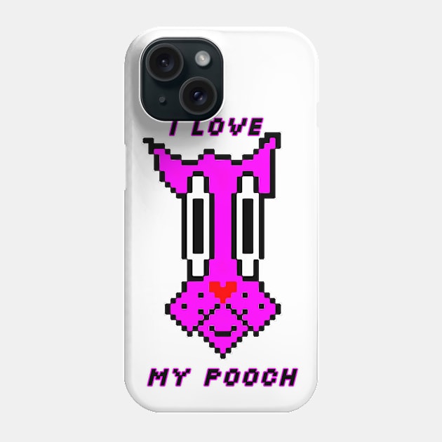 I Love My Pooch Phone Case by TeachUrb