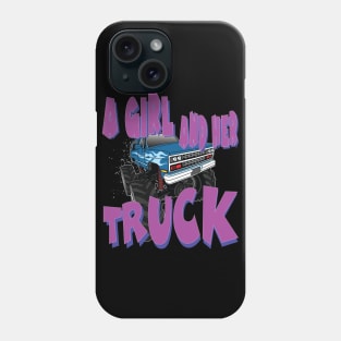 A Girl and Her Truck - Cool Female Truck Driver Gift Phone Case