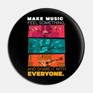 Make music feel something, and share it with everyone Pin