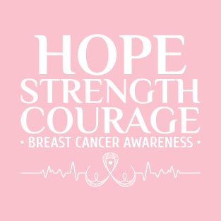 Hope Strenght Courage Breast Cancer Awareness T-Shirt