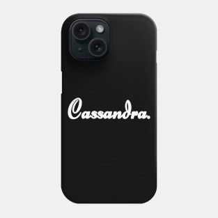 Name Cassandra Phone Case