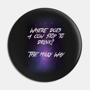 Milk-y Way Pin