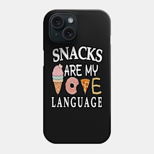 snacks are my love language,funny text for snacks food Phone Case