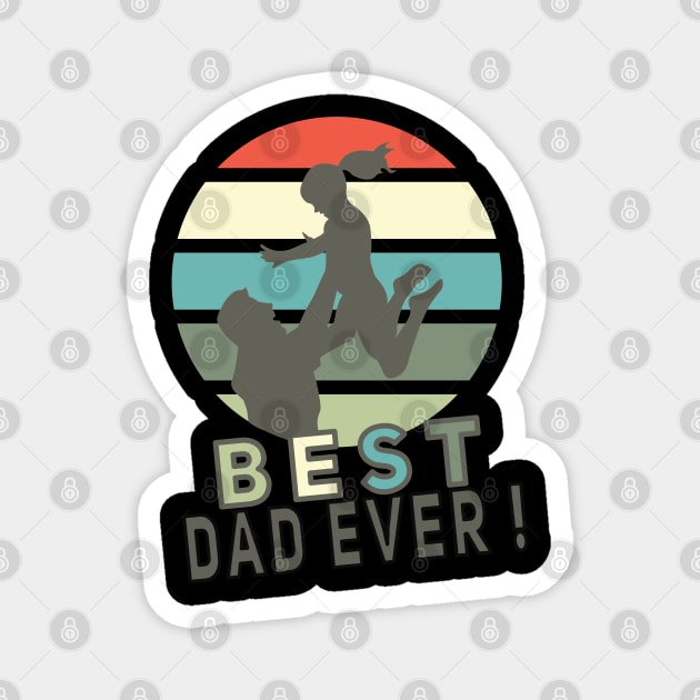 Best Dad Ever with Dauther Magnet by DePit DeSign