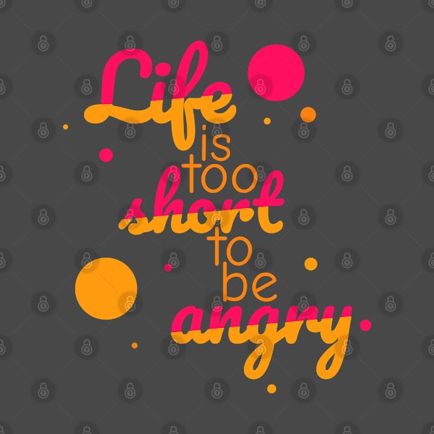 Life is too short to be angry - grapefruit by Ravendax