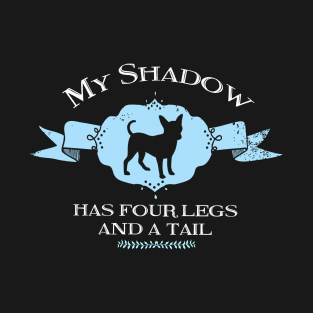 My Chihuahua Shadow T-Shirt
