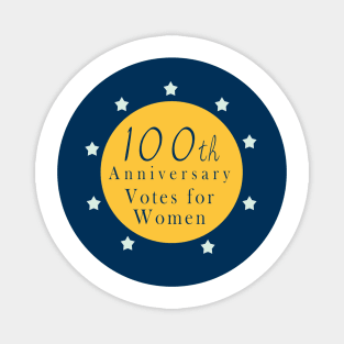 100th Anniversary - Votes for Women Magnet