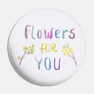 Flowers for you, gift for girlfriend, gift for her Pin