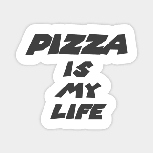 Pizza is my life Classic Funny T Magnet