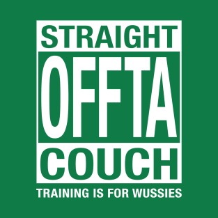 Straight Offta Couch T-Shirt