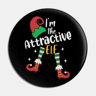 Funny I'm The Attractive Elf Christmas Xmas Matching Family Pin