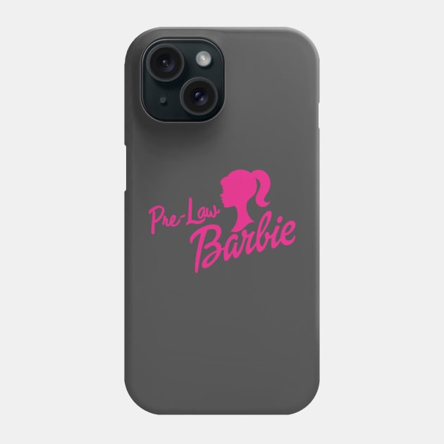 Pre Law Barbie Phone Case by AashviPatel