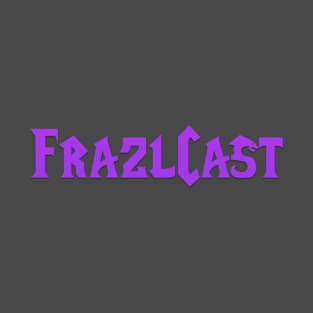 FrazlCast T-Shirt