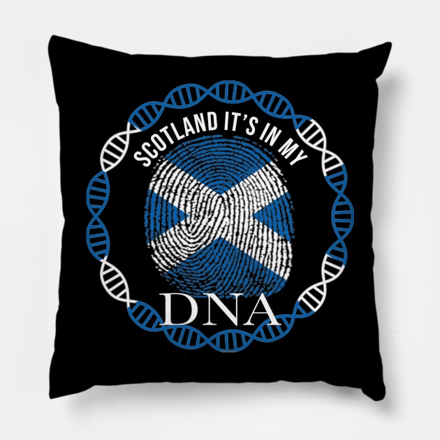 Scotland Its In My DNA - Gift for ScottIsh From Scotland Pillow by Country Flags