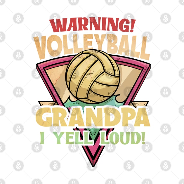 Volleyball Grandpa I Yell Loud Volleyball Player Gift For Men Fathers Day by tearbytea