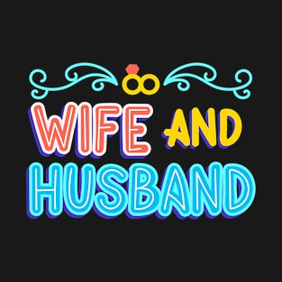 wife and husband T-Shirt