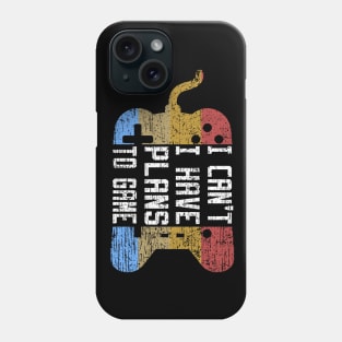 I Can't I Have Plans To Game Phone Case