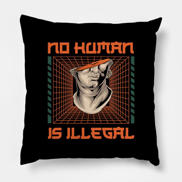 No human is illegal - Aesthetic Pillow by Obey Yourself Now