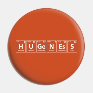 Hugeness (H-U-Ge-N-Es-S) Periodic Elements Spelling Pin