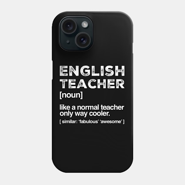 English Teacher Definition fabulous awesome cooler teacher Phone Case by Inspire Enclave