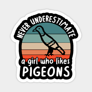 Never underestimate girls love pigeons pet Magnet