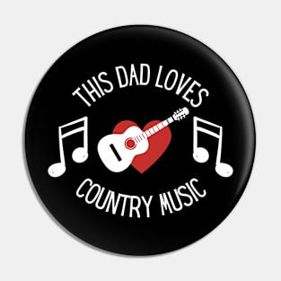 This dad Loves Country Music Pin