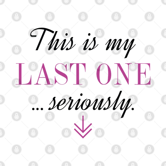 This Is My Last One ... Seriously by CreativeJourney