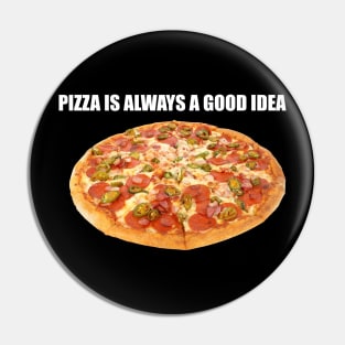 Pizza Lover Gift Pizza Is Always A Good Idea Pin