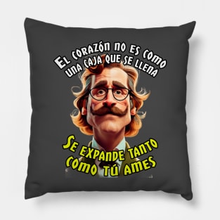 El corazón no es como una caja que se llena Pillow