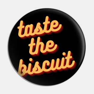 taste the biscuit Pin