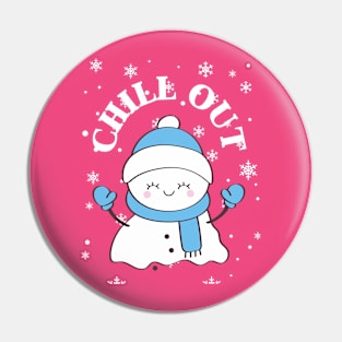 Chill Out Snowman Pin