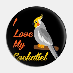 I Love My Cockatiel Best Bird Lover Pin